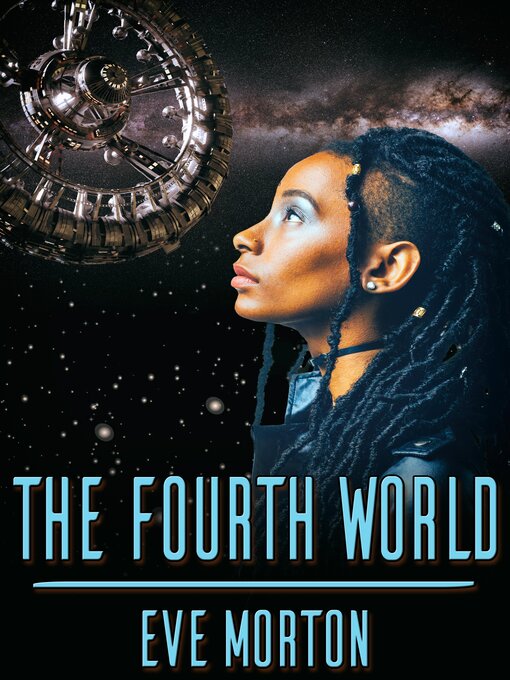 Title details for The Fourth World by Eve Morton - Wait list